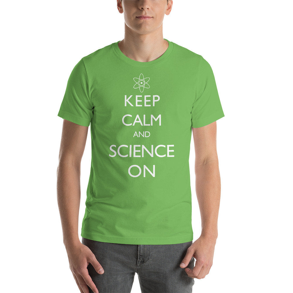 Keep Calm and Science on T-shirt - Short-Sleeve Unisex T-Shirt