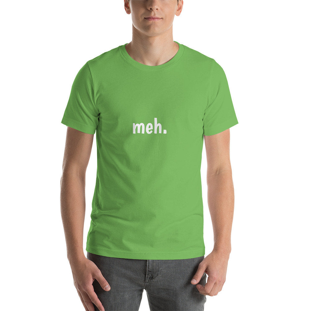 Meh. - Short-Sleeve Unisex T-Shirt