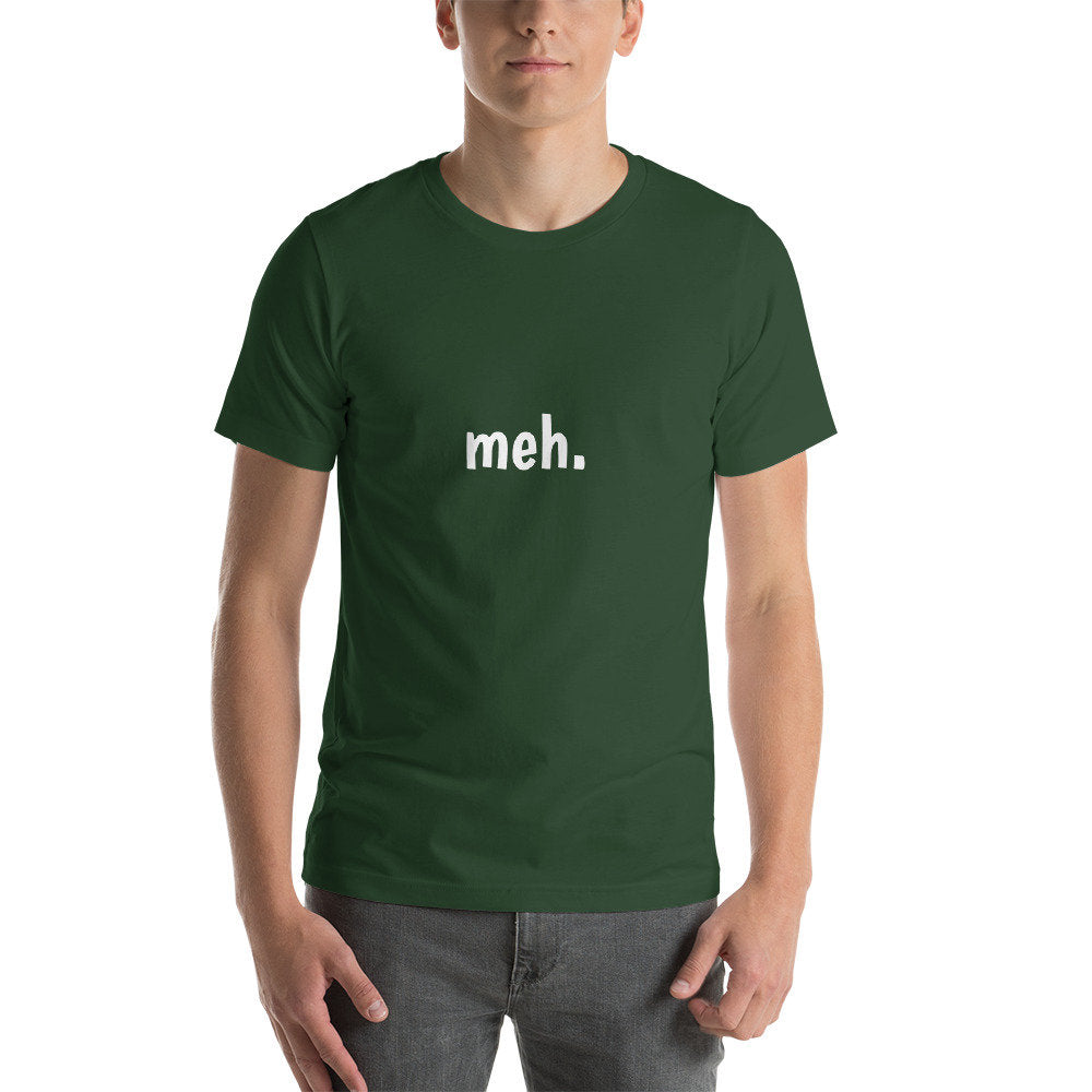 Meh. - Short-Sleeve Unisex T-Shirt