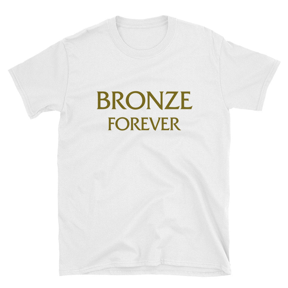 Bronze Forever - Unisex T-shirt- League of Legend, Overwatch, MOBA, Video Game themed