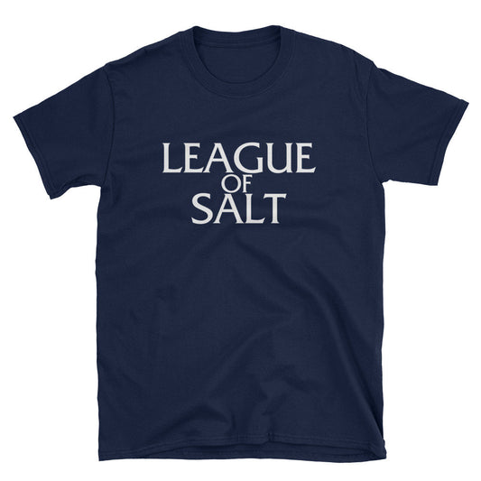 League of Salt - Moba themed shirt for gamers - league of legends inspired - Short-Sleeve Unisex T-Shirt
